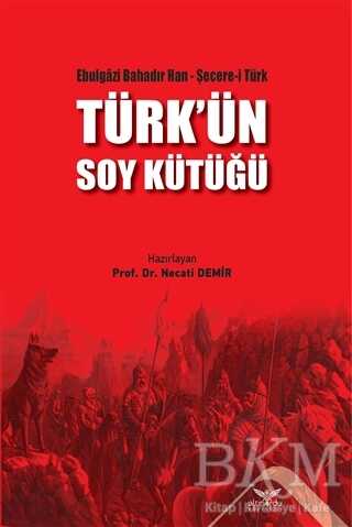 Türk`ün Soy Kütüğü - Altınordu Yayınları