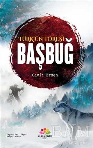 Türk`ün Töresi Başbuğ - Mevsimler Kitap