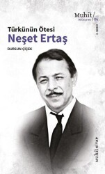 Türkünün Ötesi : Neşet Ertaş - Muhit Kitap