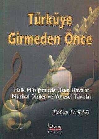 Türküye Girmeden Önce - Barış Kitap