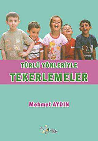 Türlü Yönleriyle Tekerlemeler - Kültür Ajans Yayınları