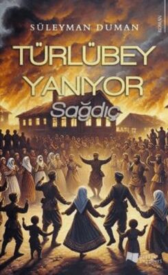 Türlübey Yanıyor - 1