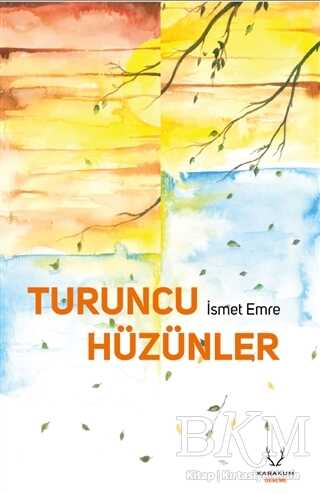 Turuncu Hüzünler - Karakum Yayınevi