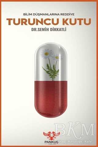 Turuncu Kutu - Bilim Düşmanlarına Reddiye - Pankuş Yayınları