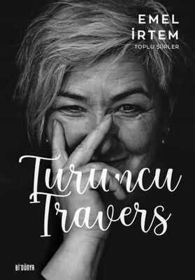 Turuncu Traver - Toplu Şiirler