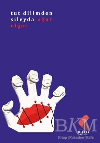 Tut Dilimden Şileyda - Klaros Yayınları