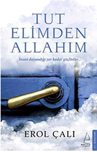 TUT ELİMDEN ALLAHIM - Destek Yayınları