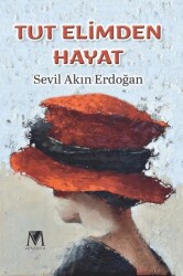Tut Elimden Hayat - Minerva Yayınları