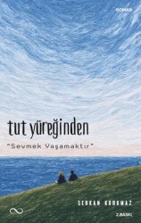 Tut Yüreğinden - Bengisu Yayınları