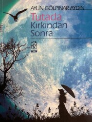 Tutada Kırkından Sonra - Kurgu Kültür Merkezi