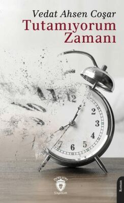 Tutamıyorum Zamanı - 1