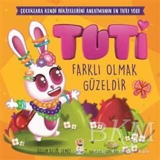 Tuti - Farklı Olmak Güzeldir - Sincap Kitap