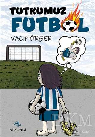 Tutkumuz Futbol - Nirengi Yayınları