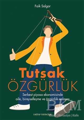 Tutsak Özgürlük - E-Kitap Yayıncılık
