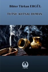 Tütsü: Kutsal Duman - Myrina Yayınları