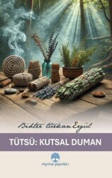 Tütsü: Kutsal Duman - Myrina Yayınları