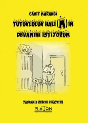 Tutukluluk Halimin Devamını İstiyorum - 1