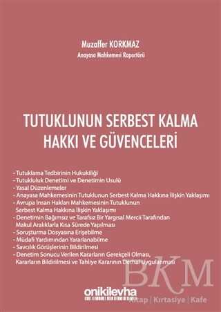 Tutuklunun Serbest Kalma Hakkı ve Güvenceleri - On İki Levha Yayınları