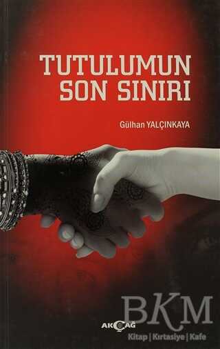 Tutulumun Son Sınırı - Akçağ Yayınları