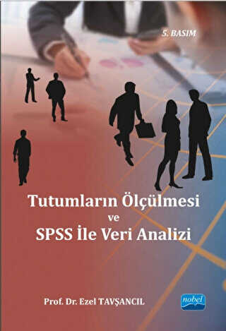 Tutumların Ölçülmesi ve SPSS ile Veri Analizi - Nobel Akademik Yayıncılık