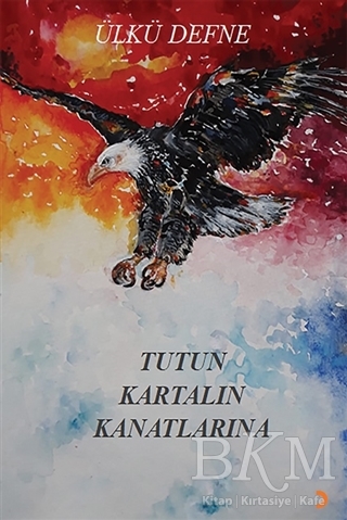 Tutun Kartalın Kanatlarına - 1