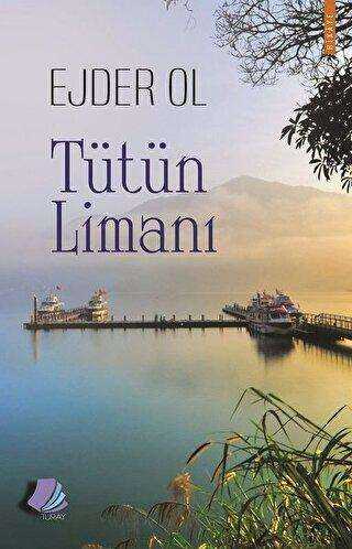 Tütün Limanı - Turay Kitap Yayıncılık