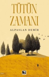 Tütün Zamanı - Çınaraltı Yayınları