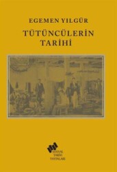 Tütüncülerin Tarihi - Sosyal Tarih Yayınları