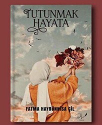 Tutunmak Hayata - Dls Yayınları