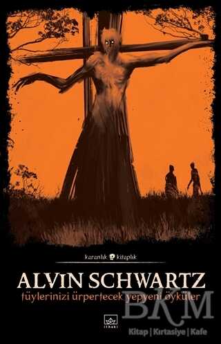 Tüylerinizi Ürpertecek Yepyeni Öyküler - Korkunç Öyküler 3 - İthaki Yayınları