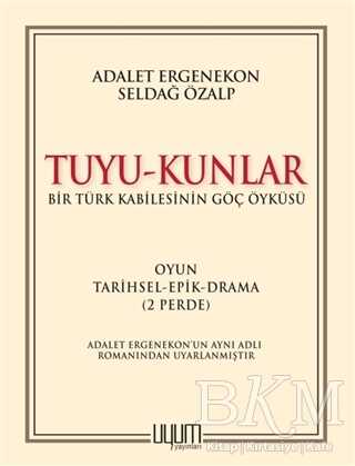 Tuyu-Kunlar - Bir Türk Kabilesinin Göç Öyküsü