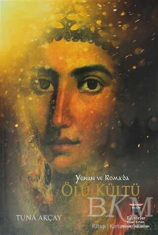 Yunan ve Roma`da Ölü Kültü - Bilgin Kültür Sanat Yayınları