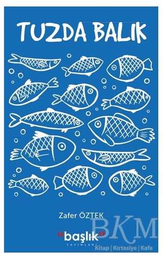 Tuzda Balık - Başlık Yayınları