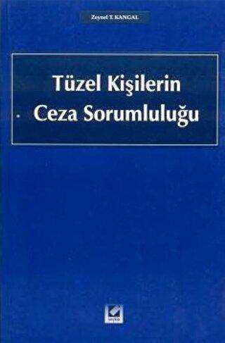 Tüzel Kişilerin Ceza Sorumluluğu - Seçkin Yayıncılık