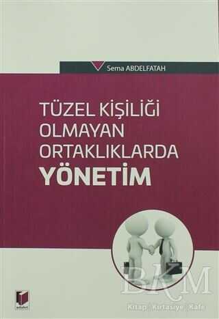 Tüzel Kişiliği Olmayan Ortaklıklarda Yönetim - Adalet Yayınevi