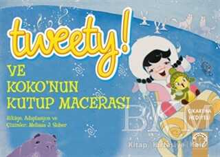Tweety! ve Koko`nun Kutup Macerası - Artemis Yayınları