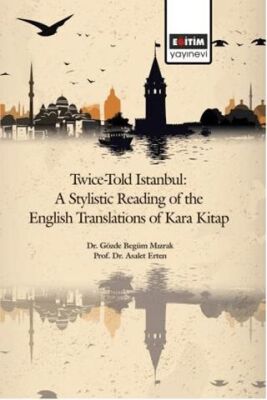 Twice-Told İstanbul: A Stylistic Reading Of The English Translations Of Kara Kitap - 1