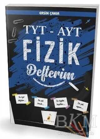Pelikan Tıp Teknik Yayıncılık TYT - AYT Fizik Defterim - Pelikan Tıp Teknik Yayıncılık