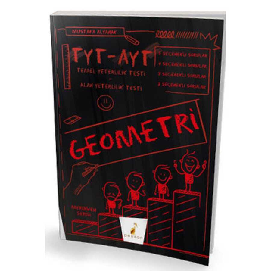 Pelikan Tıp Teknik Yayıncılık TYT-AYT Geometri Merdiven Serisi Soru Bankası - Pelikan Tıp Teknik Yayıncılık
