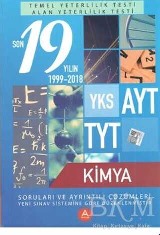 A Yayınları YKS AYT TYT Kimya Son 19 Yılın Soruları ve Ayrıntılı Çözümleri 1999-2018