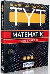 TYT Baştan Sona Matematik Soru Bankası - Yanıt Yayınları