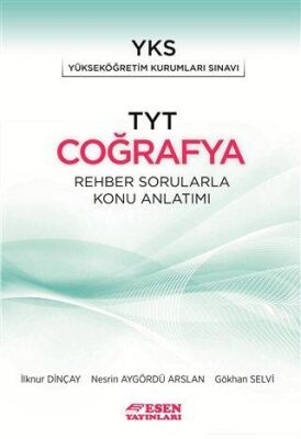 Esen Yayınları TYT Coğrafya Rehber Sorularla Konu Anlatımı - 1