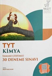 TYT Kimya Tamamı Çözümlü 30 Deneme - Yazıt Yayıncılık