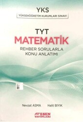 Esen Yayınları YKS TYT Matematik Rehber Sorularla Konu Anlatımı - Esen Yayınları