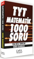 TYT Matematik 1000 Soru Yeni Nesil Sorular - Soru Bankası - Çapa Yayınları