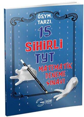 Gür Yayınları TYT ÖSYM Tarzı Matematik Sihirli 15 Deneme - 1