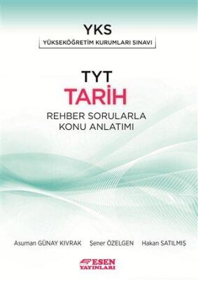 Esen Yayınları TYT Tarih Rehber Sorularla Konu Anlatımı - 1