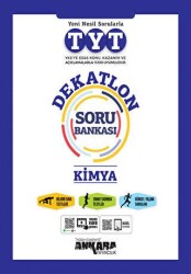 TYT Kimya Dekatlon Soru Bankası - Ankara Yayıncılık
