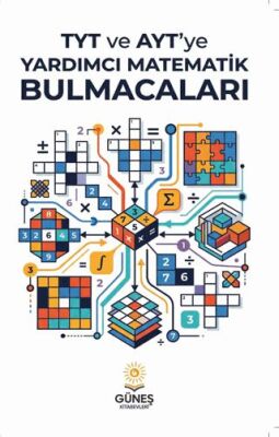 TYT ve AYT`ye Yardımcı Matematik Bulmacaları - 1