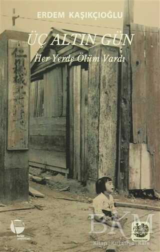 Üç Altın Gün - Belge Yayınları